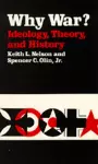 Why War? Ideology, Theory, and History cover