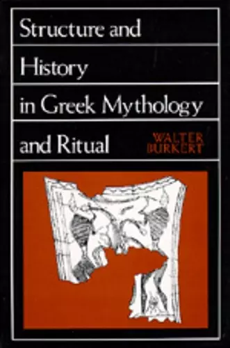 Structure and History in Greek Mythology and Ritual cover