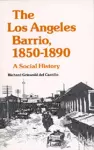 The Los Angeles Barrio, 1850-1890 cover