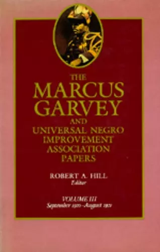 The Marcus Garvey and Universal Negro Improvement Association Papers, Vol. III cover