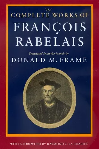 The Complete Works of Francois Rabelais cover