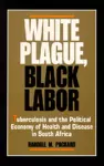 White Plague, Black Labor cover
