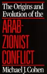 The Origins and Evolution of the Arab-Zionist Conflict cover