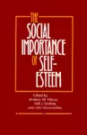 The Social Importance of Self-Esteem cover