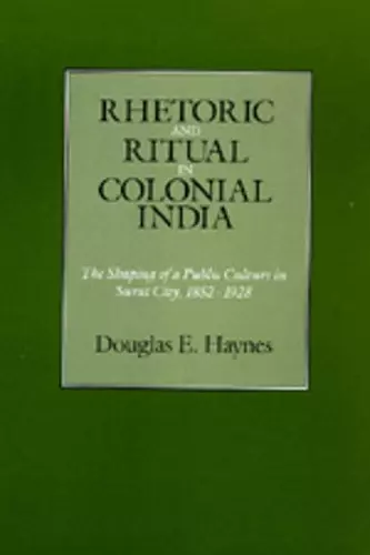 Rhetoric and Ritual in Colonial India cover