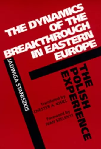 The Dynamics of the Breakthrough in Eastern Europe cover