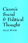 Cicero's Social and Political Thought cover