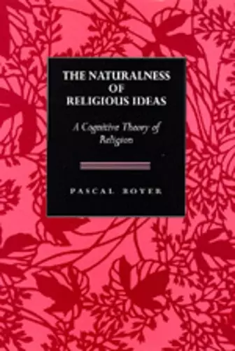 The Naturalness  of Religious Ideas cover