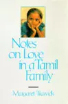 Notes on Love in a Tamil Family cover