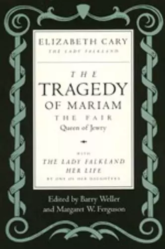 The Tragedy of Mariam, the Fair Queen of Jewry cover