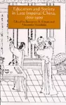 Education and Society in Late Imperial China, 1600-1900 cover