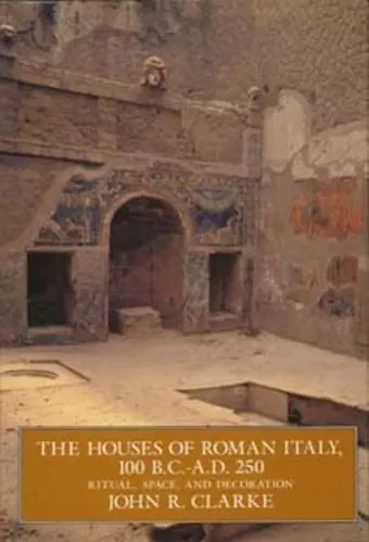 The Houses of Roman Italy, 100 B.C.- A.D. 250 cover