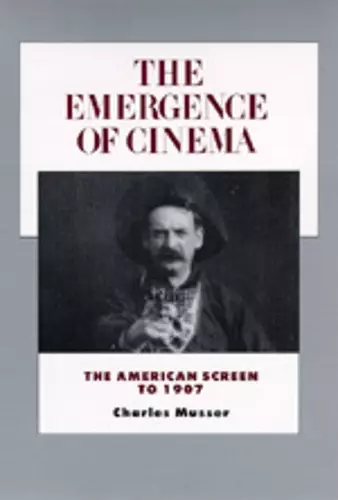 The Emergence of Cinema cover