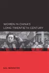 Women in China's Long Twentieth Century cover