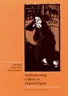 Authenticating Culture in Imperial Japan cover