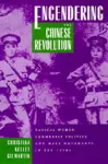 Engendering the Chinese Revolution cover