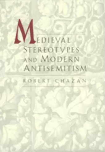 Medieval Stereotypes and Modern Antisemitism cover