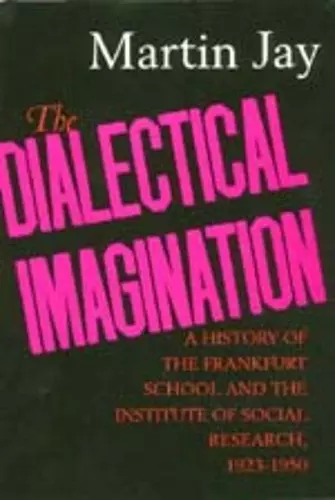 The Dialectical Imagination cover