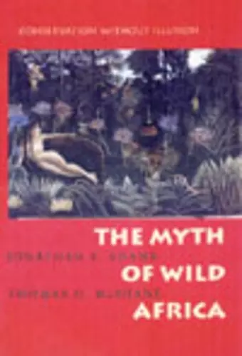 The Myth of Wild Africa cover