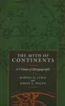 The Myth of Continents cover