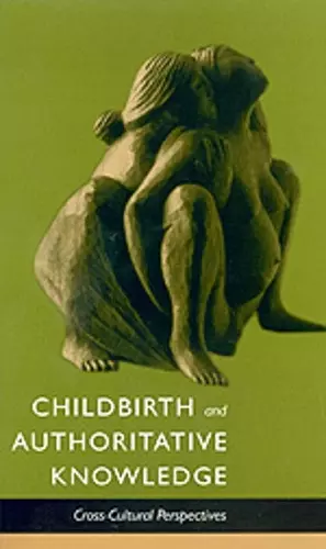 Childbirth and Authoritative Knowledge cover