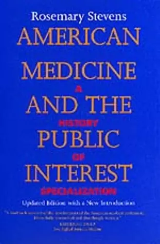 American Medicine and the Public Interest cover