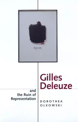 Gilles Deleuze and the Ruin of Representation cover
