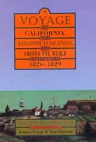 A Voyage to California, the Sandwich Islands, and Around the World in the Years 1826–1829 cover