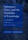 Substance, Force, and the Possibility of Knowledge cover