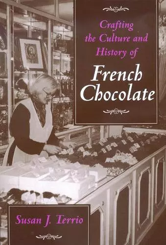 Crafting the Culture and History of French Chocolate cover