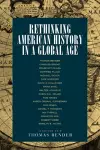 Rethinking American History in a Global Age cover