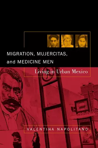 Migration, Mujercitas, and Medicine Men cover