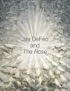 Jay DeFeo and The Rose cover