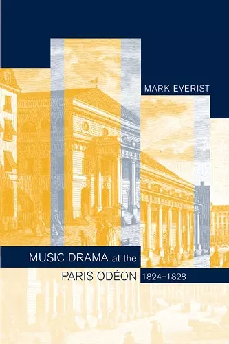 Music Drama at the Paris Odeon, 1824-1828 cover