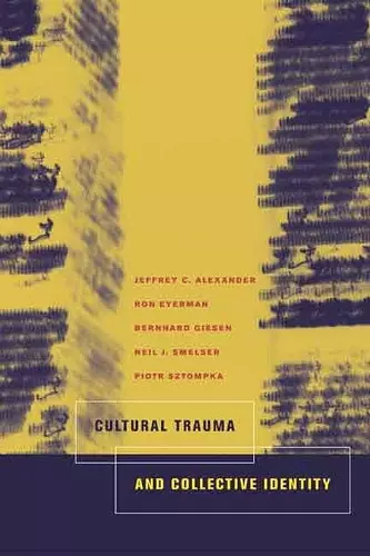 Cultural Trauma and Collective Identity cover