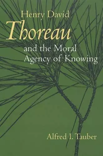 Henry David Thoreau and the Moral Agency of Knowing cover