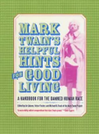 Mark Twain’s Helpful Hints for Good Living cover