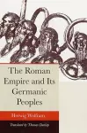 The Roman Empire and Its Germanic Peoples cover