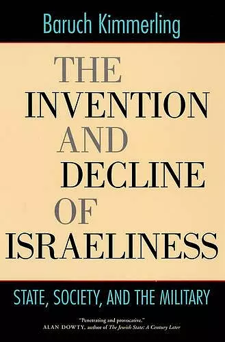 The Invention and Decline of Israeliness cover