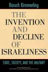 The Invention and Decline of Israeliness cover