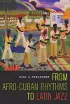 From Afro-Cuban Rhythms to Latin Jazz cover