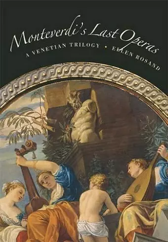 Monteverdi's Last Operas: A Venetian Trilogy cover