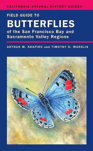 Field Guide to Butterflies of the San Francisco Bay and Sacramento Valley Regions cover