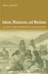 Indians, Missionaries, and Merchants cover