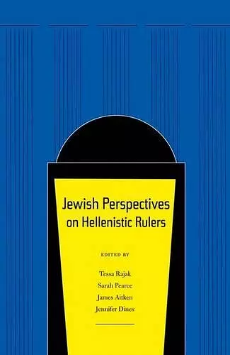 Jewish Perspectives on Hellenistic Rulers cover