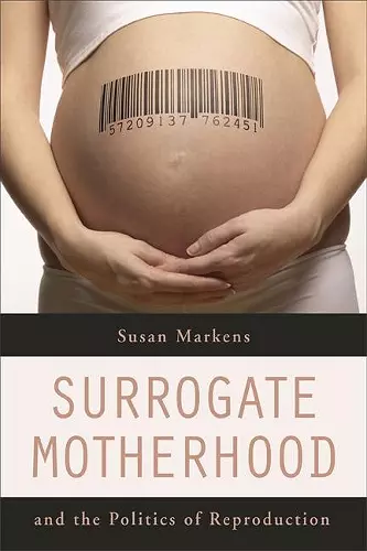 Surrogate Motherhood and the Politics of Reproduction cover