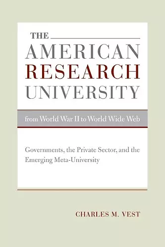 The American Research University from World War II to World Wide Web cover