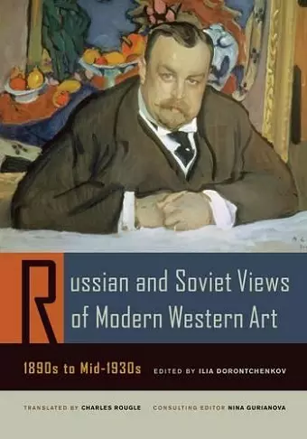 Russian and Soviet Views of Modern Western Art, 1890s to Mid-1930s cover