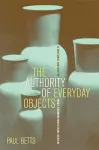 The Authority of Everyday Objects cover