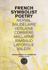 French Symbolist Poetry, 50th Anniversary Edition, Bilingual Edition cover